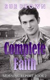 Complete Faith (Morning Report, #2) (eBook, ePUB)