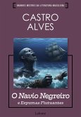 O Navio Negreiro e Espumas Flutuantes (eBook, ePUB) O Navio Negreiro e Espumas Flutuantes (eBook, ePUB)