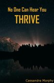 No One Can Hear You Thrive (eBook, ePUB) No One Can Hear You Thrive (eBook, ePUB)