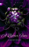 A Better Fate: A Fantasy Lesbian Short Story (eBook, ePUB) A Better Fate: A Fantasy Lesbian Short Story (eBook, ePUB)
