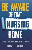 Be Aware of That Nursing Home (eBook, ePUB)