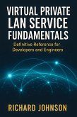 Virtual Private LAN Service Fundamentals (eBook, ePUB)