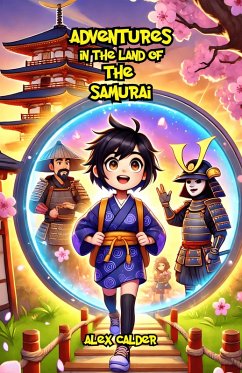 Adventures in the Land of the Samurai (eBook, ePUB) - Calder, Alex Adventures in the Land of the Samurai (eBook, ePUB) - Calder, Alex