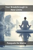 Your Breakthrough to New Limits (eBook, ePUB)