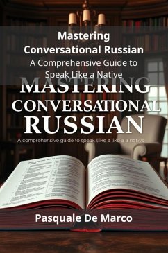 Mastering Conversational Russian (eBook, ePUB) - de Marco, Pasquale
