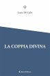 La Coppia Divina (eBook, ePUB) - Bild 1