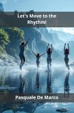Let's Move to the Rhythm! (eBook, ePUB)