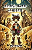 Mystical Legends of Hope and Belief (eBook, ePUB) Mystical Legends of Hope and Belief (eBook, ePUB)