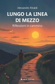 Lungo la linea di mezzo (eBook, ePUB) Lungo la linea di mezzo (eBook, ePUB)