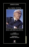 La mia vita da giornalista (eBook, ePUB) La mia vita da giornalista (eBook, ePUB)