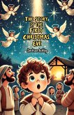 The Story of the First Christmas Eve (eBook, ePUB) The Story of the First Christmas Eve (eBook, ePUB)