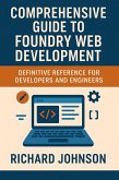 Comprehensive Guide to Foundry Web Development (eBook, ePUB)
