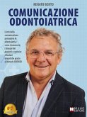 Comunicazione Odontoiatrica (eBook, ePUB) Comunicazione Odontoiatrica (eBook, ePUB)