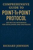 Comprehensive Guide to Point-to-Point Protocol (eBook, ePUB)