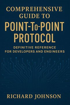 Cover Comprehensive Guide to Point-to-Point Protocol (eBook, ePUB)