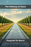 The Pathway to Peace (eBook, ePUB) The Pathway to Peace (eBook, ePUB)