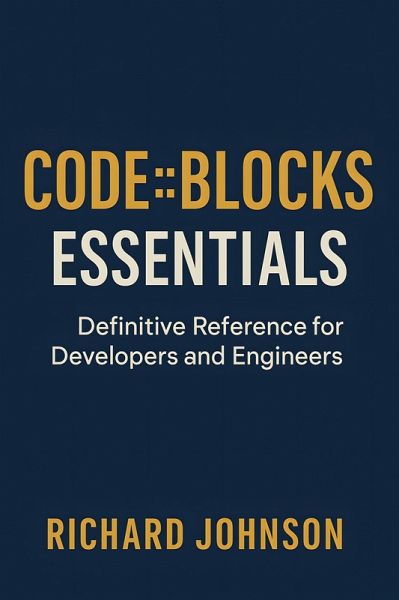 Code::Blocks Essentials (eBook, ePUB) Code::Blocks Essentials (eBook, ePUB)