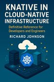 Knative in Cloud-Native Infrastructure (eBook, ePUB)