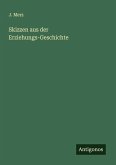 Skizzen aus der Erziehungs-Geschichte