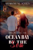Discovering Ocean Bay By The Sea