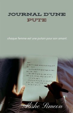 Journal d'une Pute - Simeon, Alishe Journal d'une Pute - Simeon, Alishe