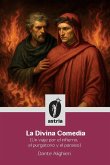 La Divina Comedia (Un viaje por el infierno, el purgatorio y el paraíso)