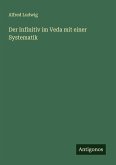 Der Infinitiv im Veda mit einer Systematik Der Infinitiv im Veda mit einer Systematik