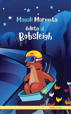 Cover Magali Marmota Adicta Al Bobsleigh