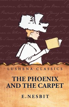 The Phoenix and the Carpet - E. Nesbit