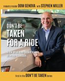 Don't Be Taken For a Ride Don't Be Taken For a Ride