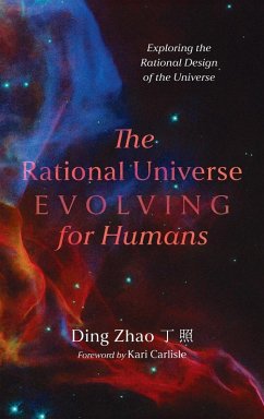 Cover The Rational Universe Evolving for Humans