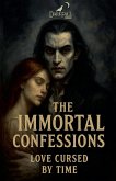 THE IMMORTAL CONFESSIONS THE IMMORTAL CONFESSIONS