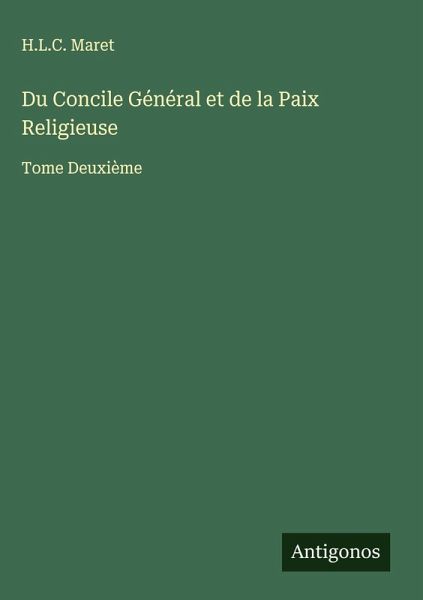 Du Concile Général et de la Paix Religieuse Du Concile Général et de la Paix Religieuse