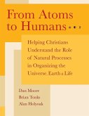 From Atoms to Humans From Atoms to Humans