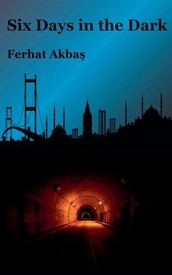 Six Days in the Dark - Akba¿, Ferhat