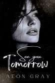 See you tomorrow See you tomorrow