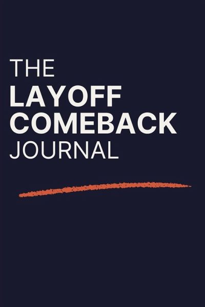 The Layoff Comeback Journal The Layoff Comeback Journal