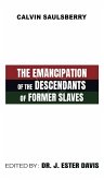 The Emancipation of the Descendants of Former Slaves The Emancipation of the Descendants of Former Slaves