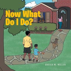 Now What Do I Do? - Miller, Sheila M.