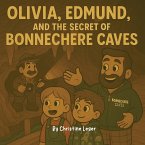 Olivia, Edmund, and the Secret of Bonnechere Caves Olivia, Edmund, and the Secret of Bonnechere Caves