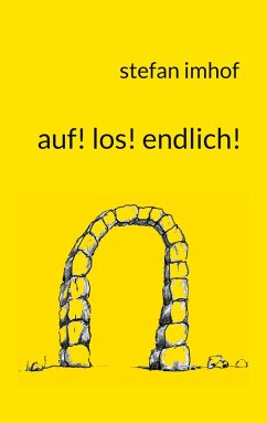 auf! los! endlich! - Imhof, Stefan