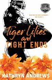 Tiger Lilies and Tight Ends Tiger Lilies and Tight Ends