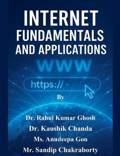 Internet Fundamentals and Applications - Ghosh, Rahul Kumar; Chanda, Kaushik; Gon, Anudeepa