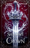 Shadows of a Crown Shadows of a Crown