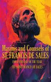 Maxims and Counsels of Saint Francis de Sales Maxims and Counsels of Saint Francis de Sales