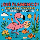¡Qué Flamenco! - Libro para colorear con curiosidades de flamencos