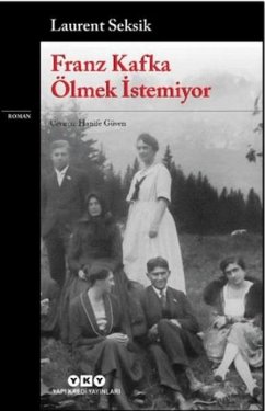 Franz Kafka Ölmek Istemiyor - Seksik, Laurent