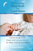 The Teeny Tiny Sleep Book for Tired Moms
