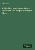 Hilfsbüchlein für die Aussprache der lateinischen Vokale in positionslangen Silben