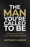 The Man You're Called to Be The Man You're Called to Be